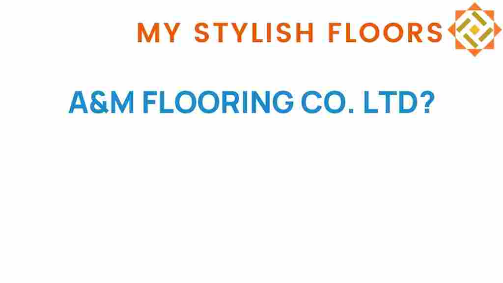 am-flooring-co-ltd-discovering-ideal-space