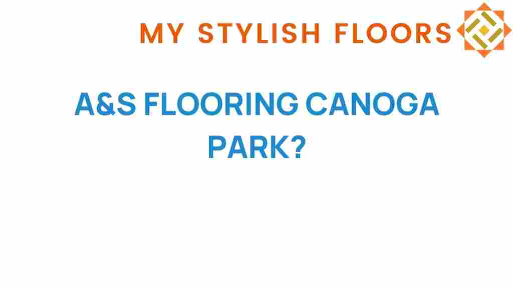 A&S-flooring-Canoga-Park
