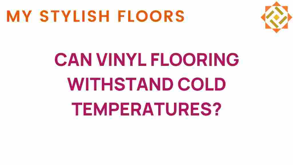 can-vinyl-flooring-withstand-cold-temperatures