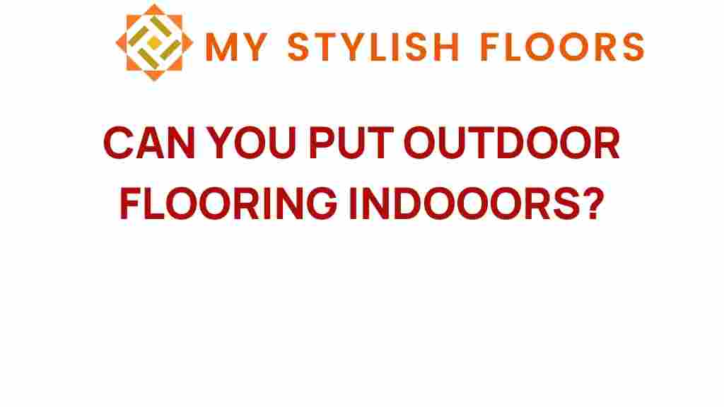 can-you-put-outdoor-flooring-indoors