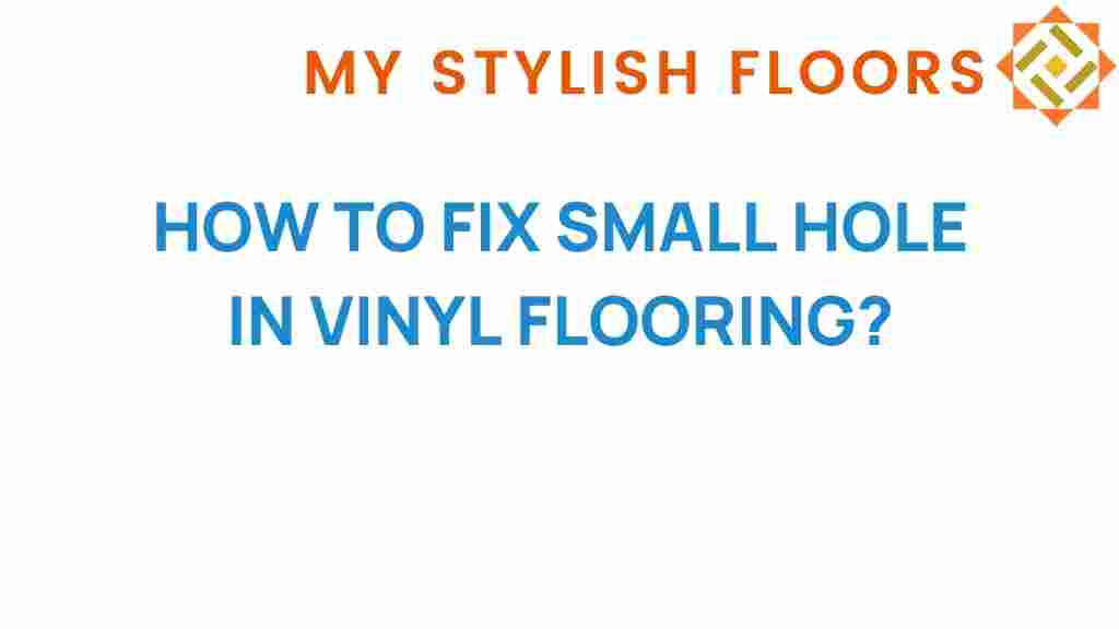 fix-small-hole-vinyl-flooring