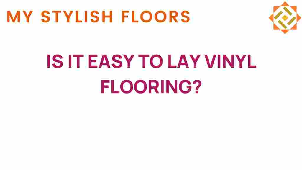 is-it-easy-to-lay-vinyl-flooring