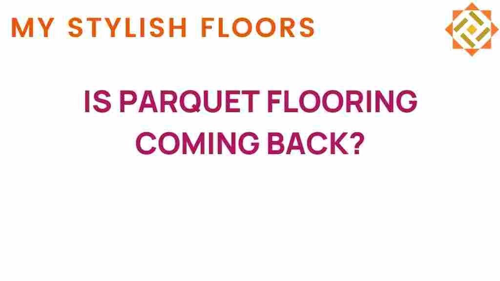 is-parquet-flooring-comeback