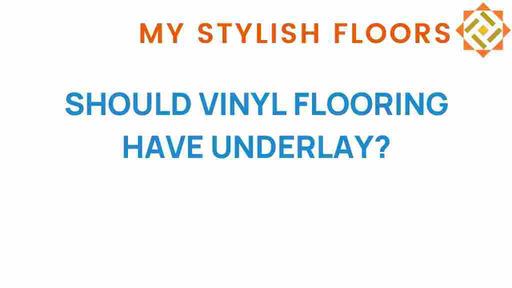 should-vinyl-flooring-have-underlay