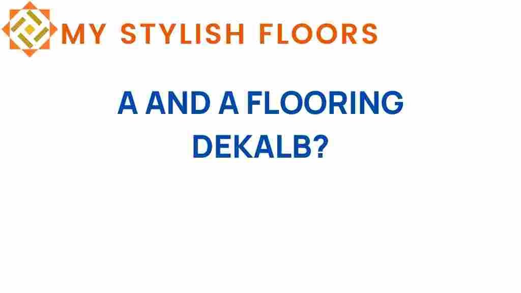 a-and-a-flooring-dekalb