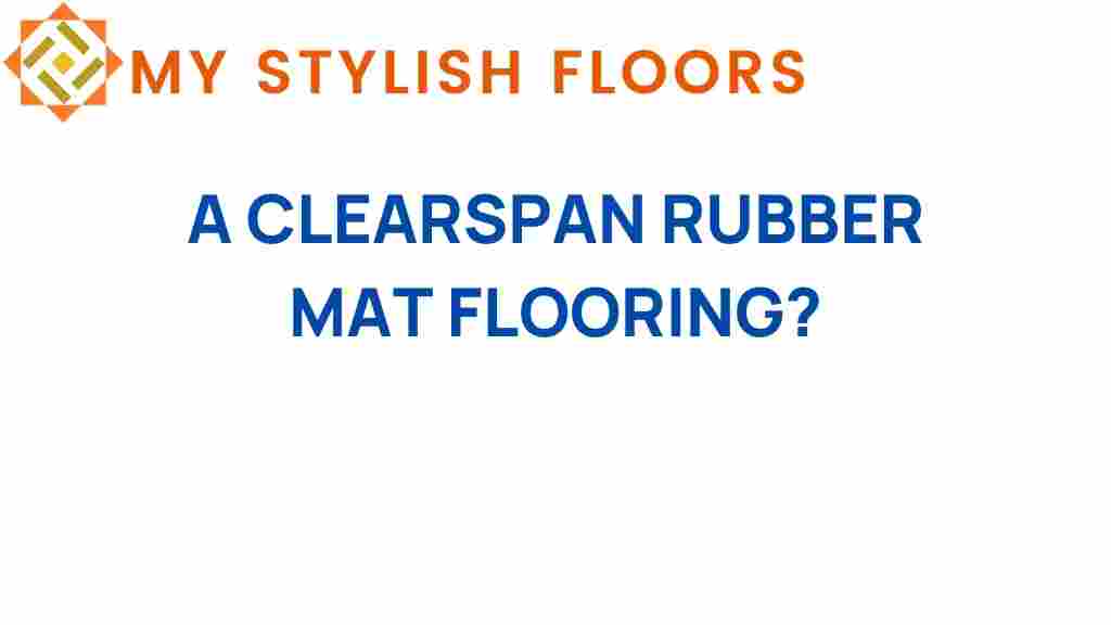 clearspan-rubber-mat-flooring-benefits