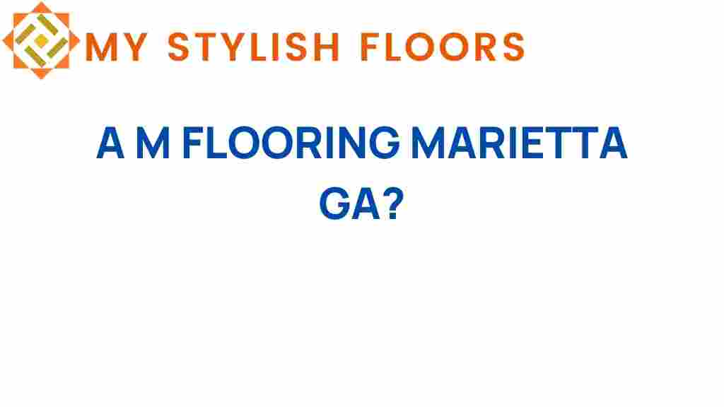a-m-flooring-marietta-ga