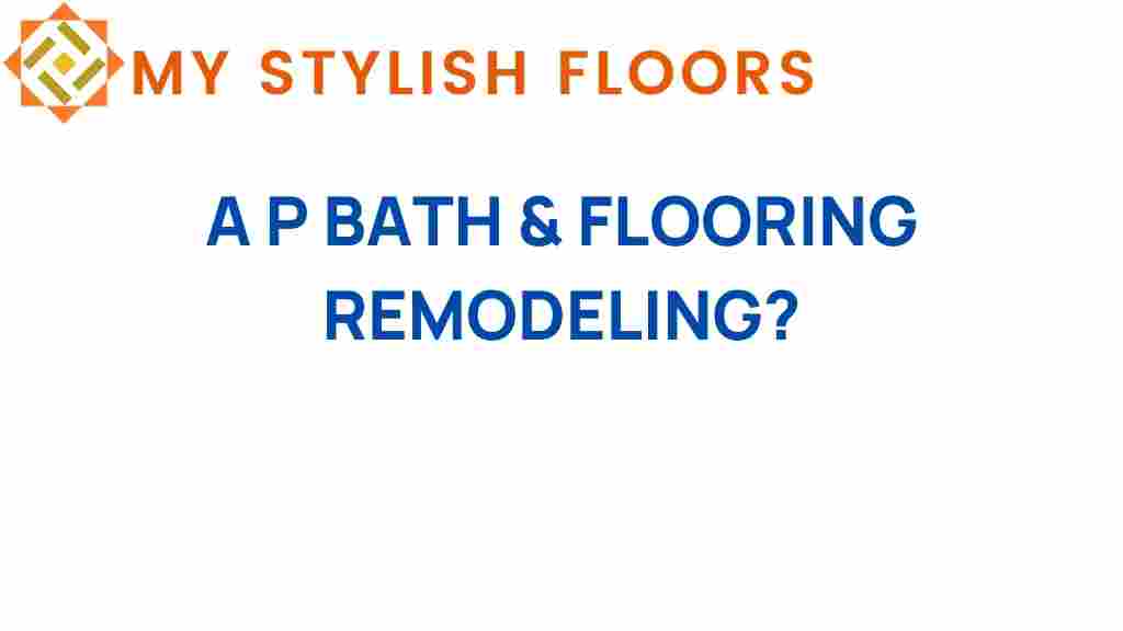 a-p-bath-flooring-remodeling