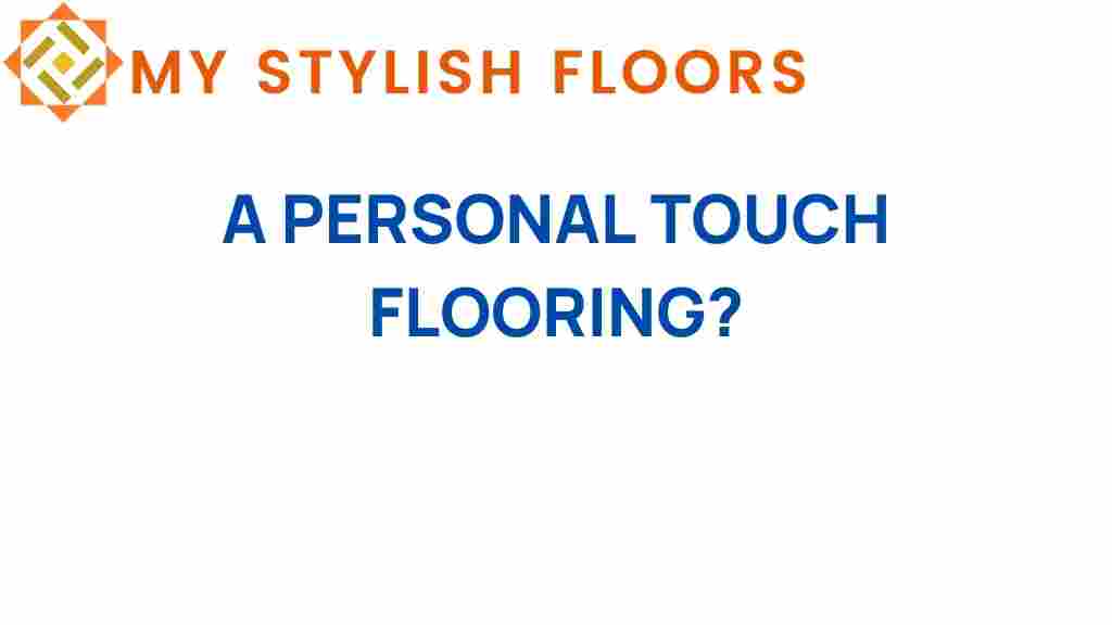 personal-touch-flooring-elevate-your-space
