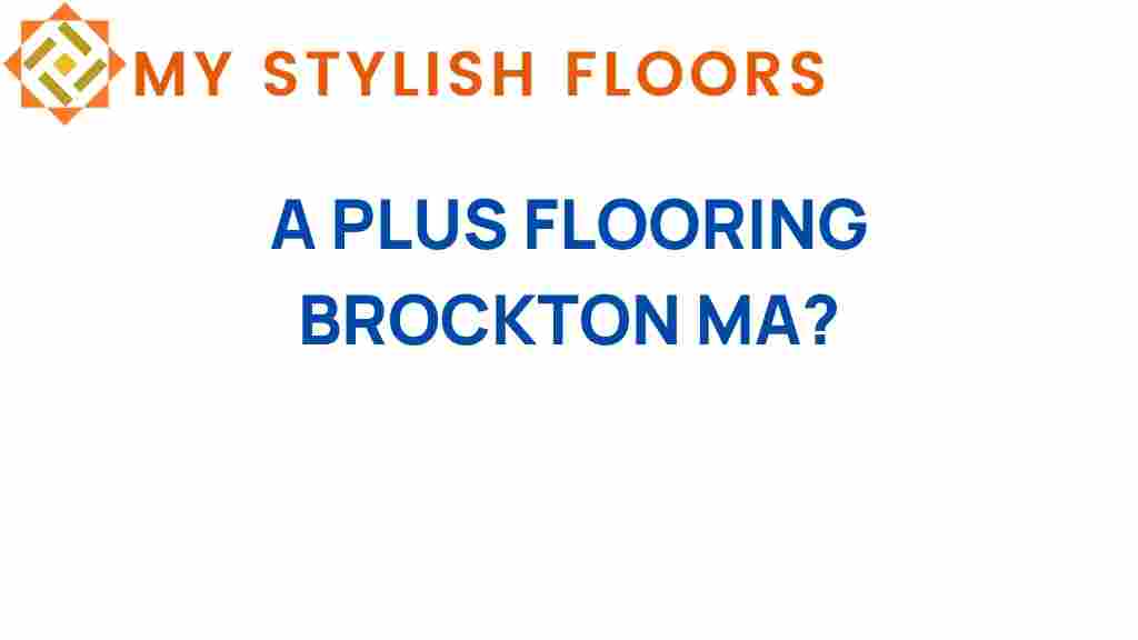 a-plus-flooring-brockton-ma