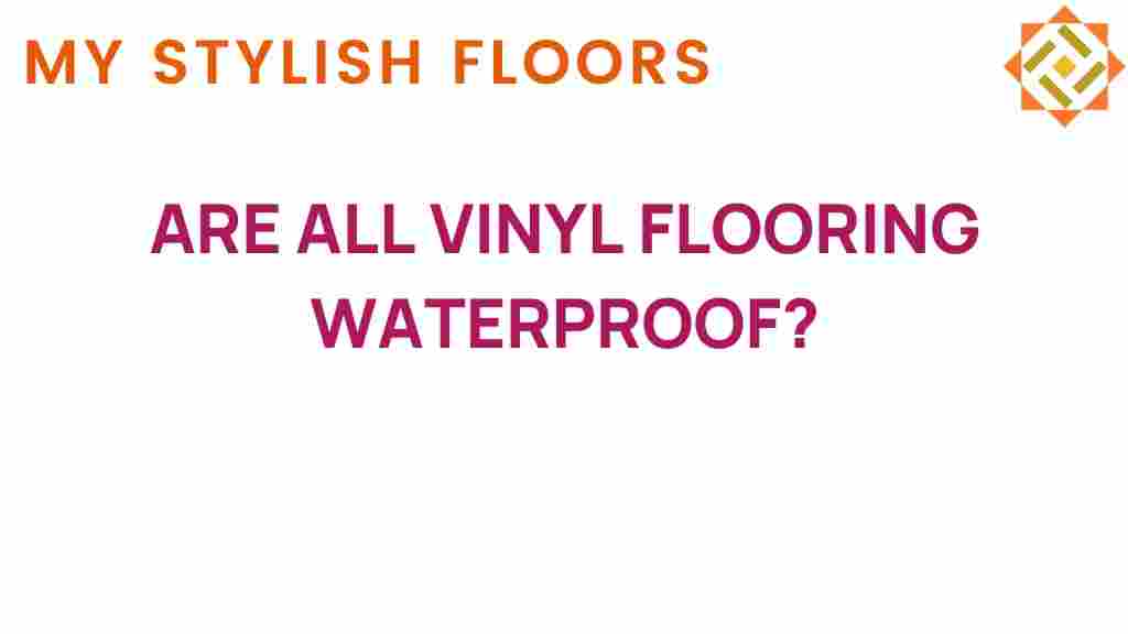 are-all-vinyl-flooring-waterproof