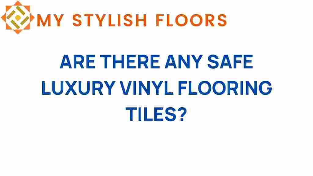 safe-luxury-vinyl-flooring-tiles