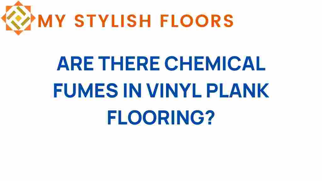 are-there-chemical-fumes-in-vinyl-plank-flooring