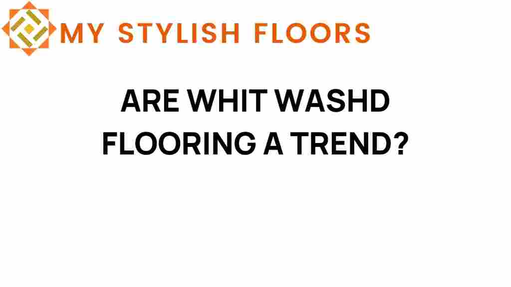 whitewashed-flooring-trends