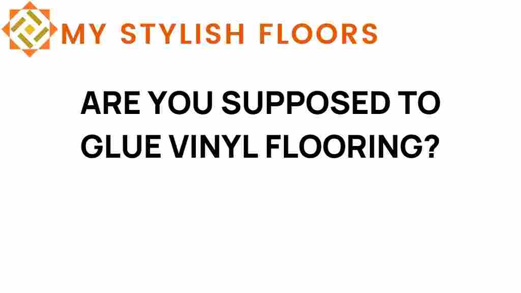 are-you-supposed-to-glue-vinyl-flooring