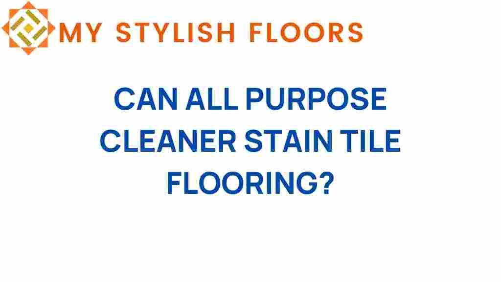 can-all-purpose-cleaner-stain-tile-flooring