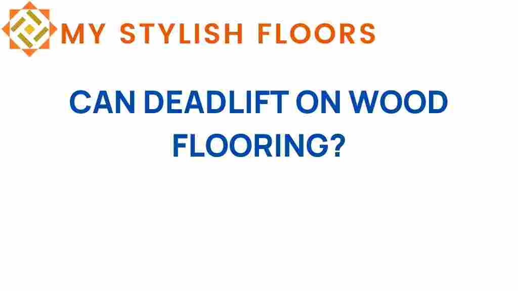 can-deadlift-on-wood-flooring