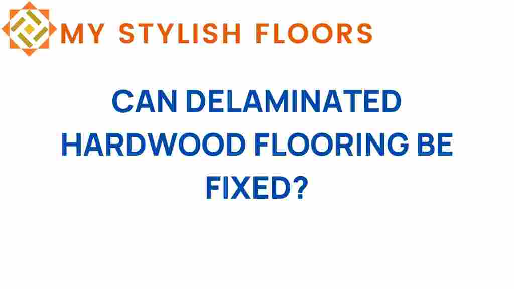 can-delaminated-hardwood-flooring-be-fixed