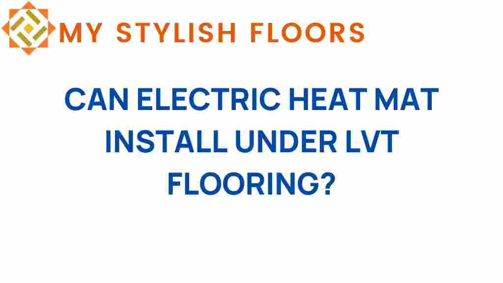 can-electric-heat-mats-installed-under-lvt-flooring