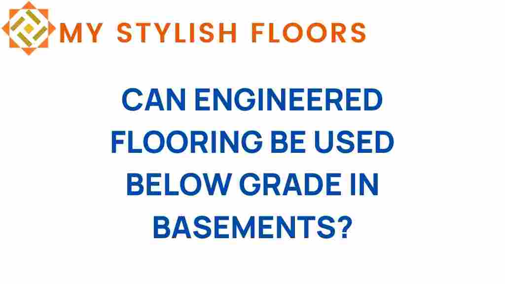 can-engineered-flooring-below-grade-basement