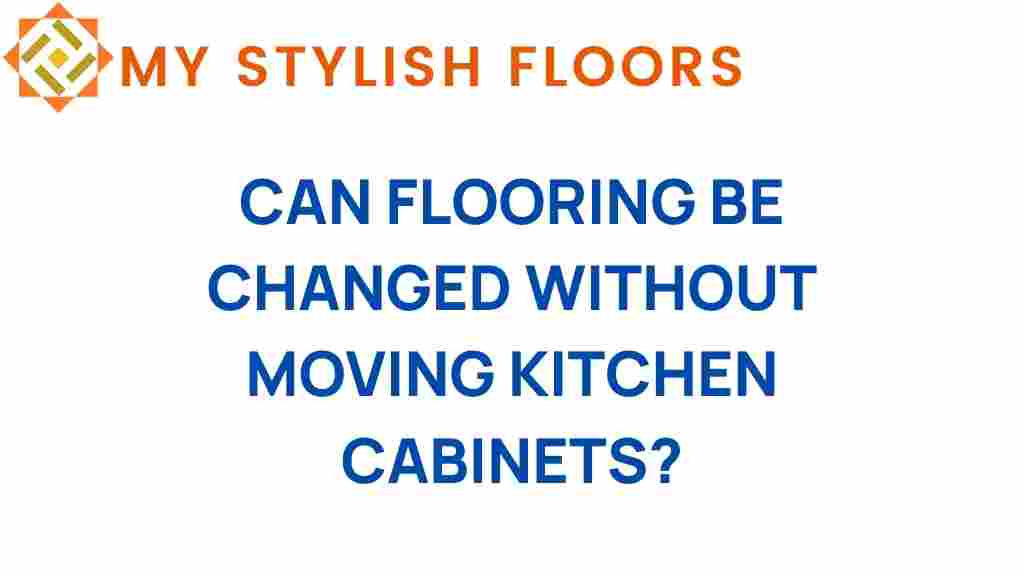 can-flooring-be-changed-without-moving-cabinets