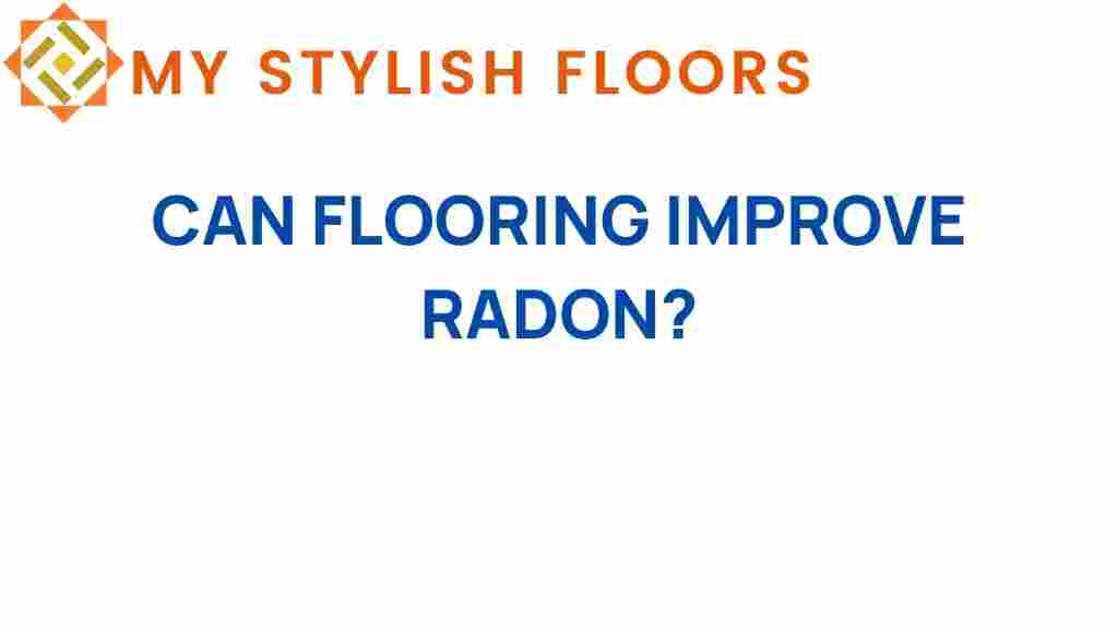 can-flooring-improve-radon