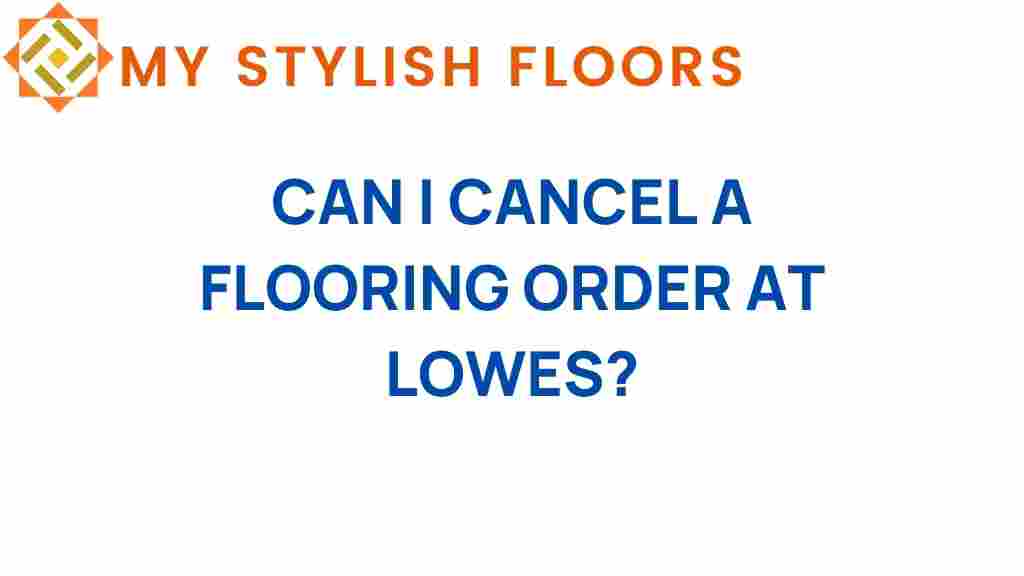 cancel-flooring-order-lowes