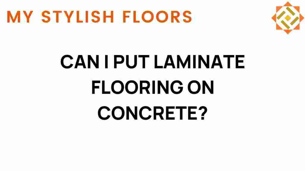 can-i-put-laminate-flooring-on-concrete