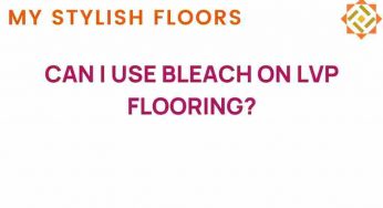 Can I Use Bleach on LVP Flooring? The Surprising Truth Revealed
