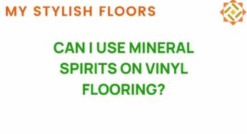 Can I Use Mineral Spirits on Vinyl Flooring? The Surprising Truth
