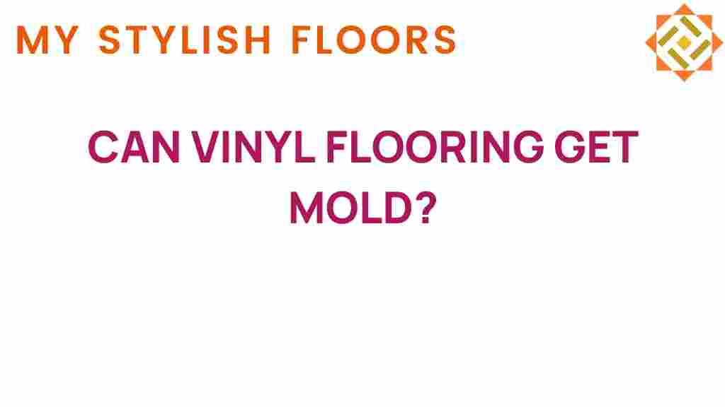 can-vinyl-flooring-get-mold