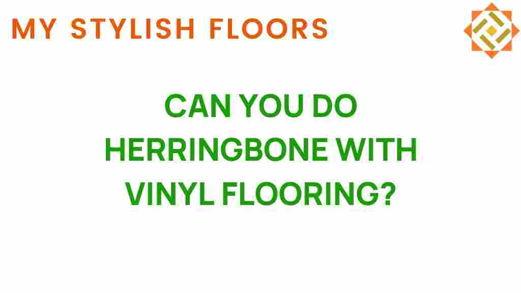 can-you-do-herringbone-with-vinyl-flooring