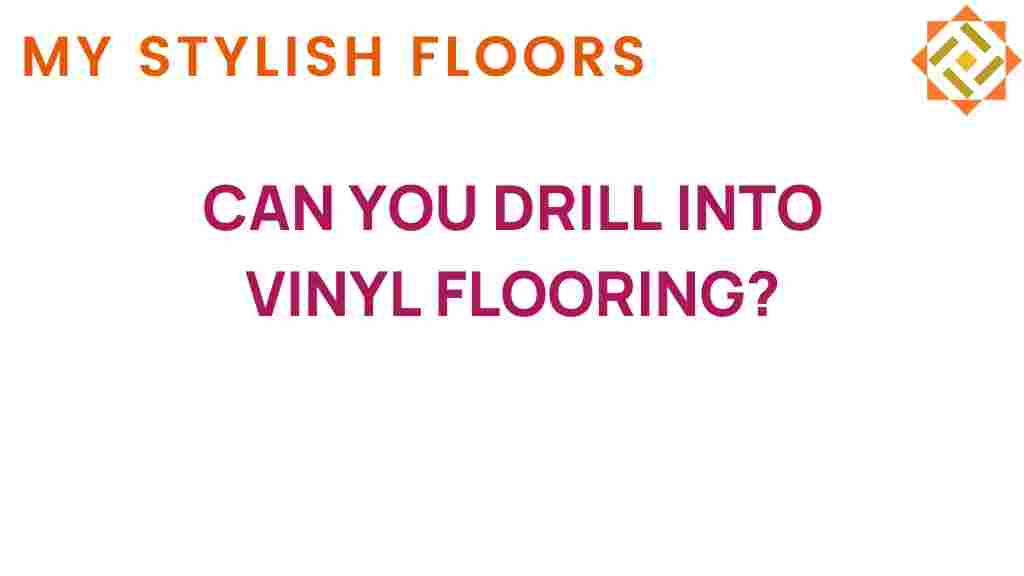 can-you-drill-into-vinyl-flooring