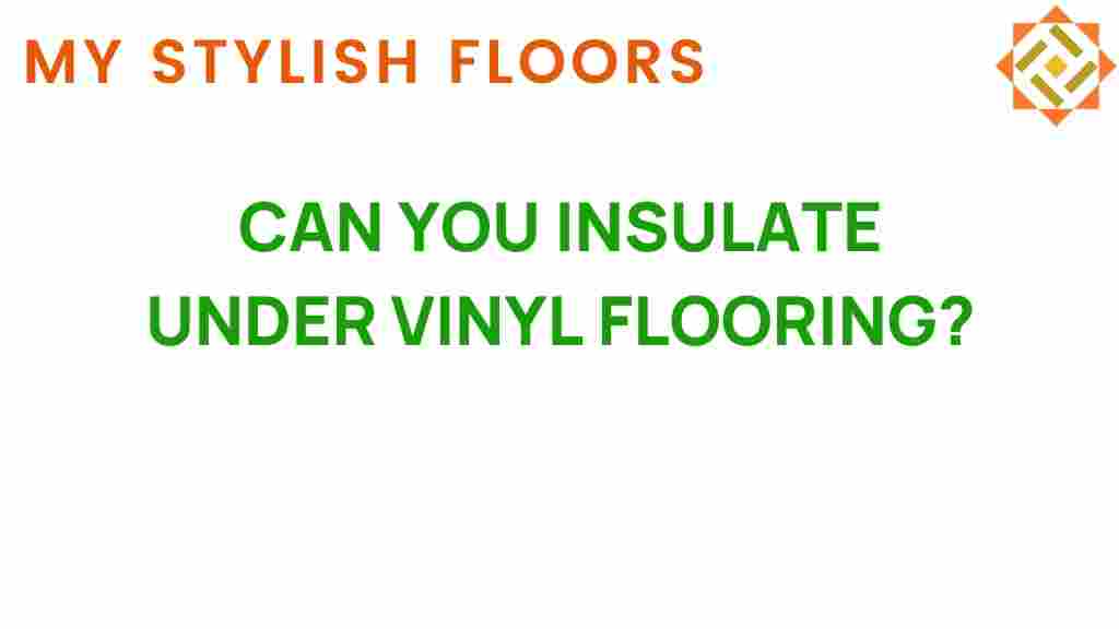 can-you-insulate-under-vinyl-flooring