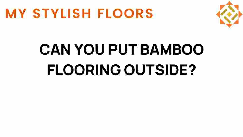 can-you-put-bamboo-flooring-outside