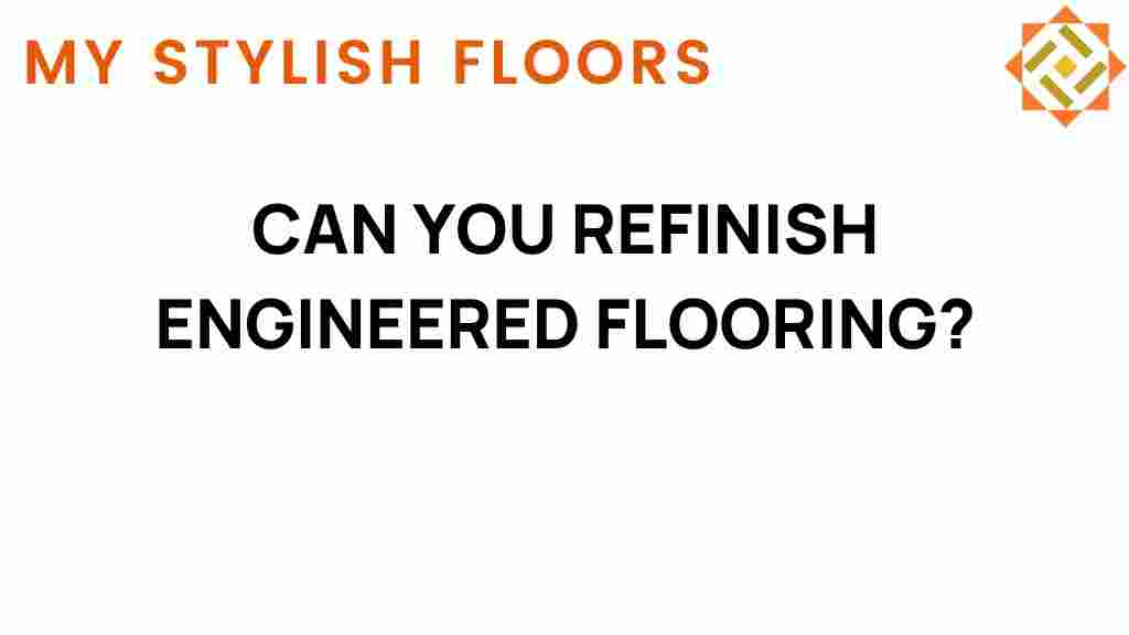 can-you-refinish-engineered-flooring