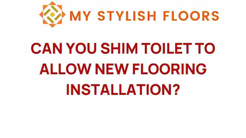 can-you-shim-toilet-flooring-installation