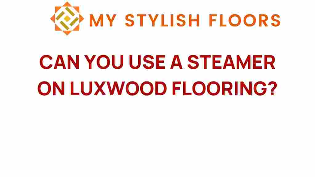 can-you-use-steamer-luxwood-flooring