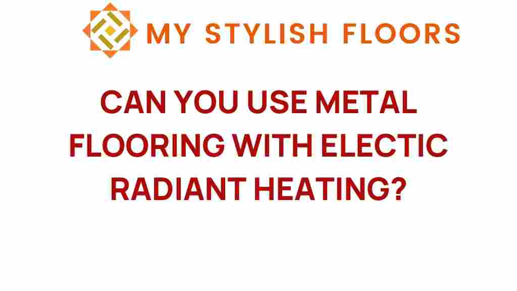 can-you-use-metal-flooring-electric-radiant-heating