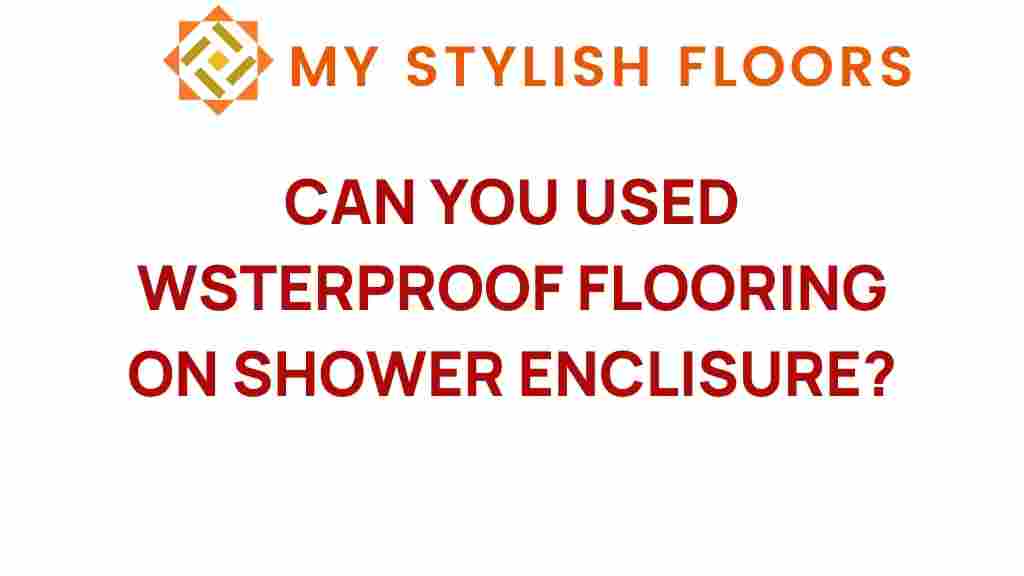 can-you-use-waterproof-flooring-shower-enclosures