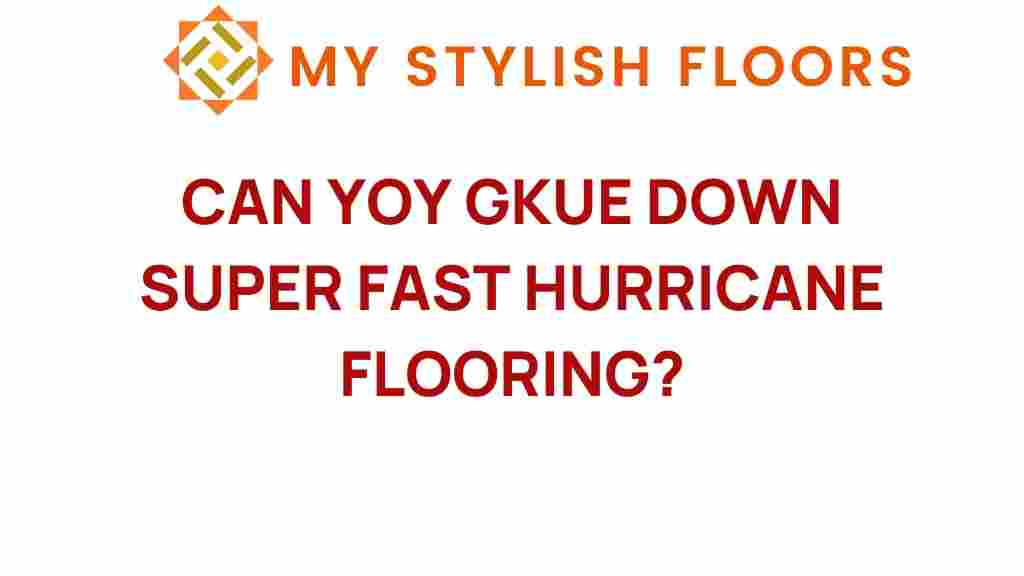 can-you-quickly-install-hurricane-flooring