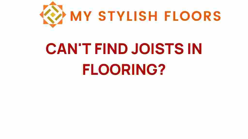 cant-find-joists-in-flooring