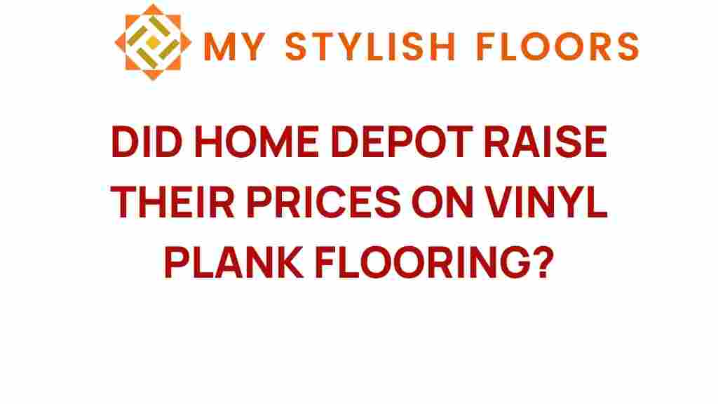 did-home-depot-raise-prices-vinyl-plank-flooring