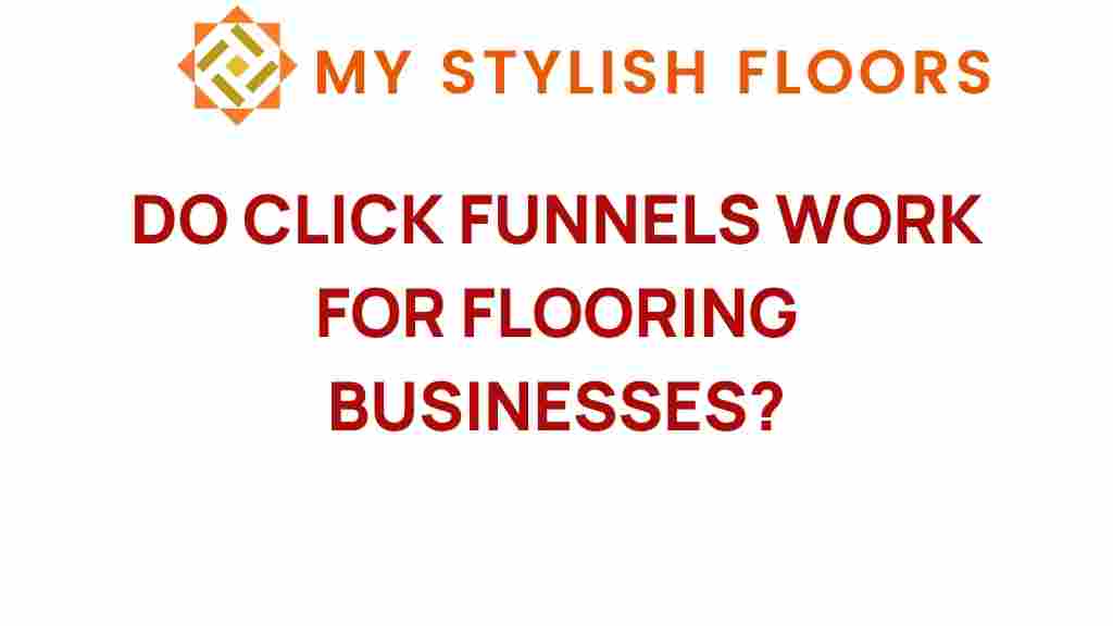 do-click-funnels-work-flooring-businesses