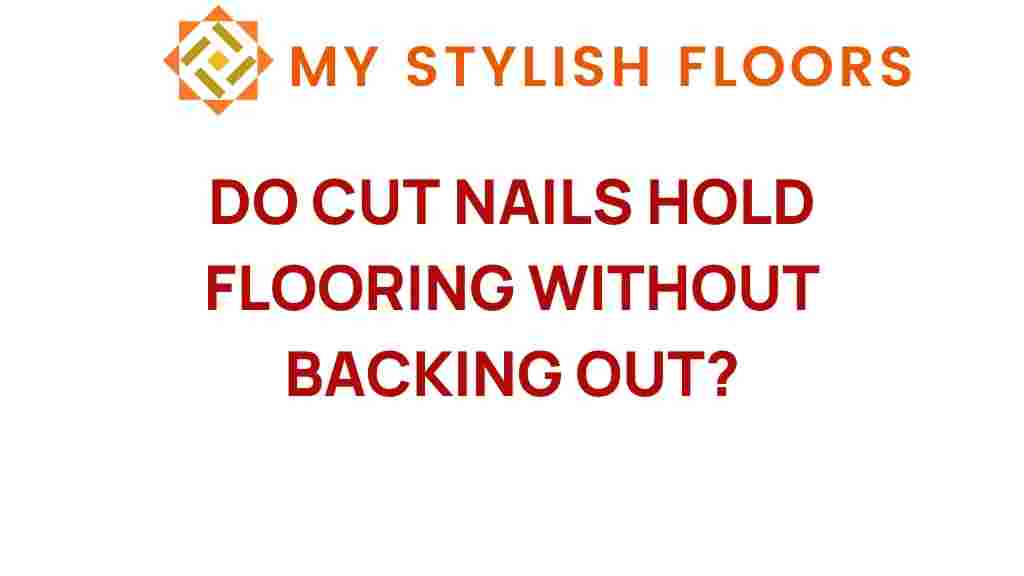 do-cut-nails-hold-flooring