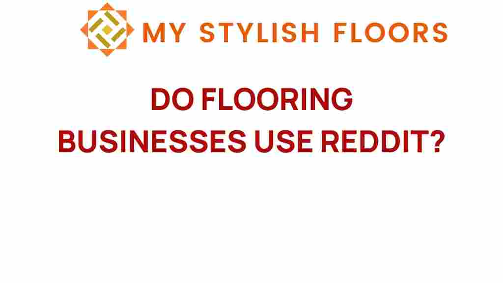 do-flooring-businesses-use-reddit