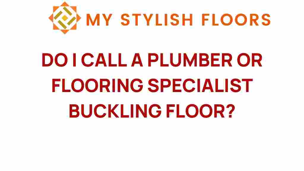buckling-floor-plumber-or-flooring-specialist