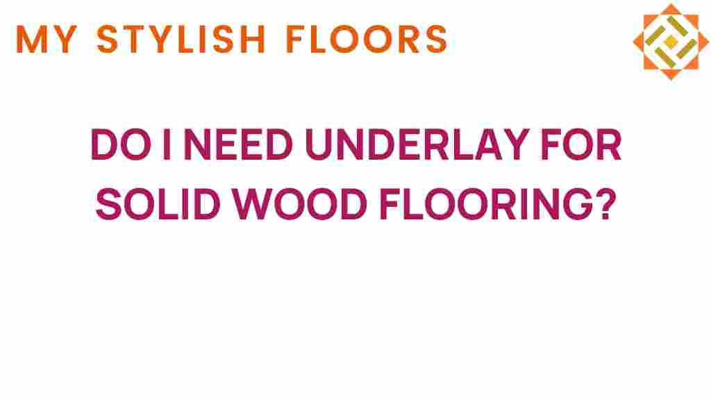 do-i-need-underlay-for-solid-wood-flooring