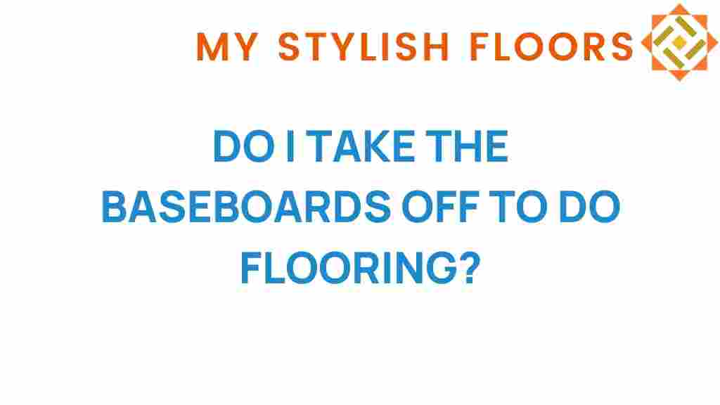 should-remove-baseboards-flooring