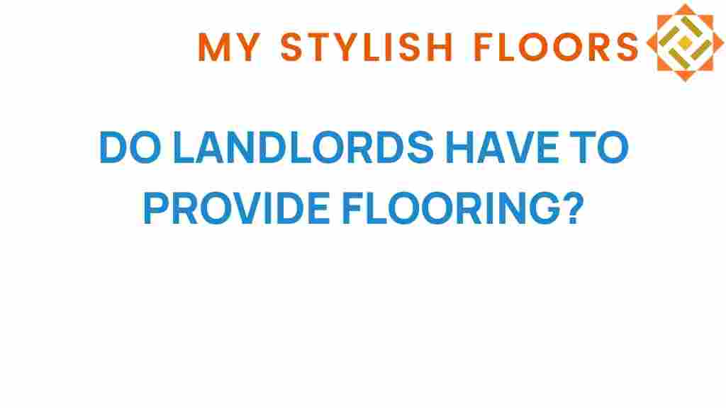 do-landlords-have-to-provide-flooring